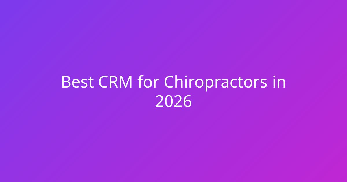 Best CRM for Chiropractors in 2026