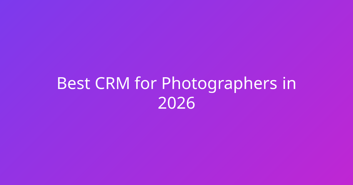 Best CRM for Photographers in 2026