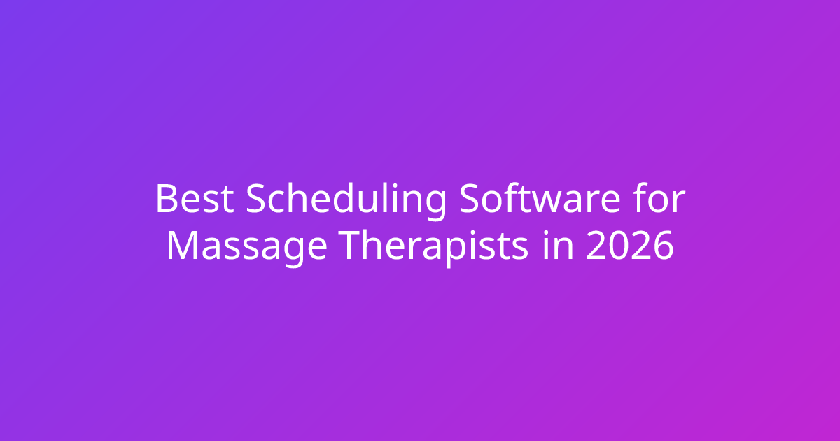 Best Scheduling Software for Massage Therapists in 2026